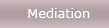Mediation